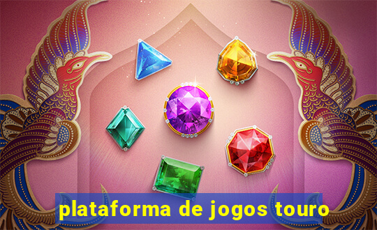 plataforma de jogos touro